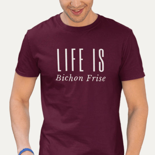 "Life Is -Bichon Frise"-Unisex Bichon Frise T-Shirt for Dog Owners