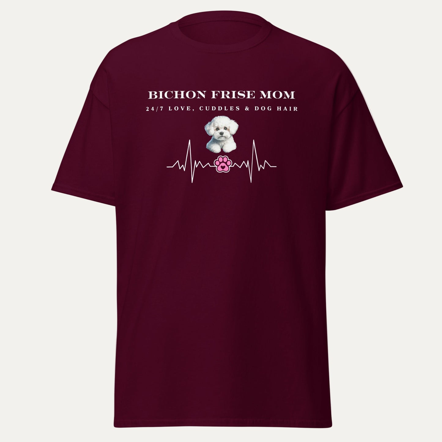 "Bichon Mom: 24/7 Love, Cuddles & Dog Hair"-Unisex Bichon Frise T-Shirt for Dog Owners