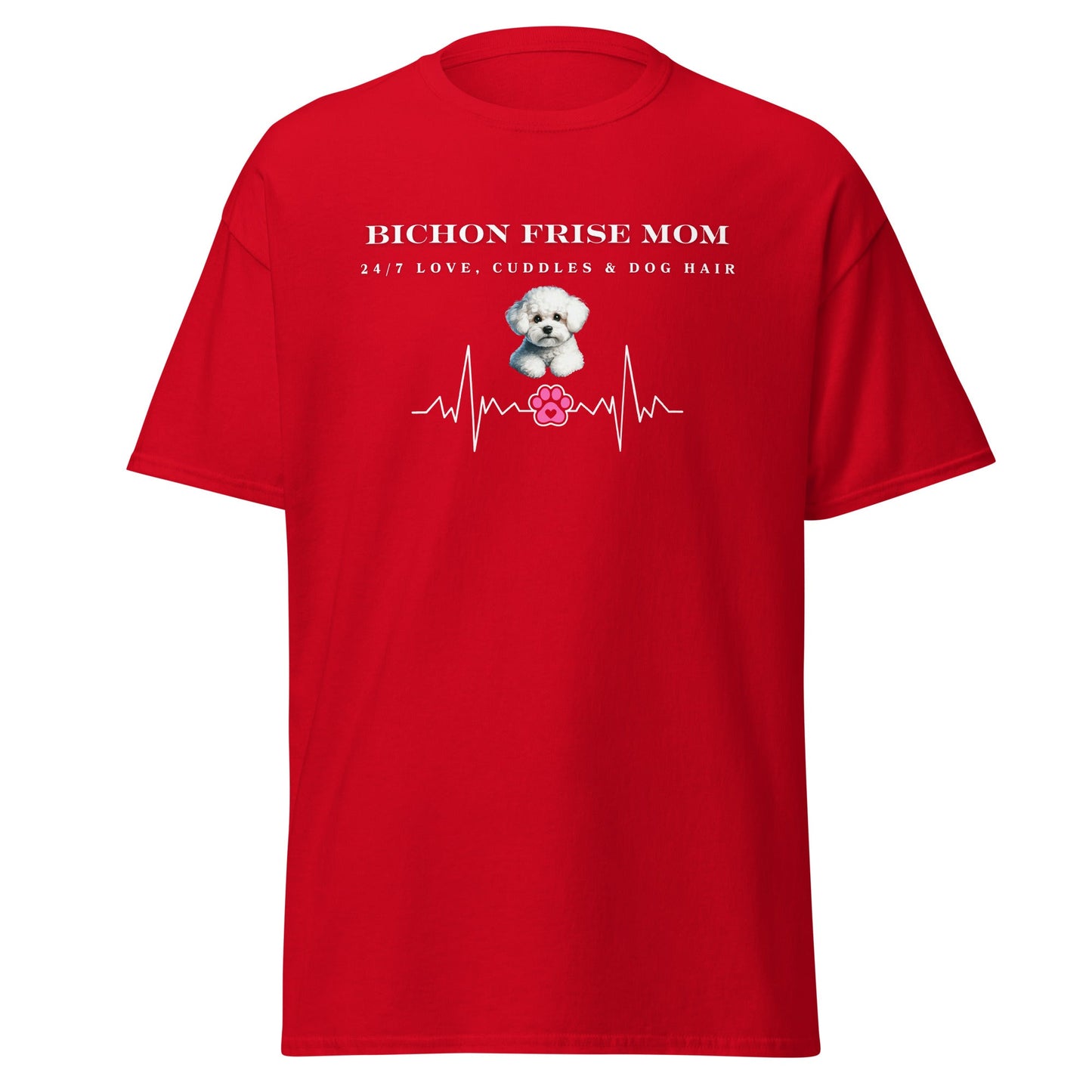 "Bichon Mom: 24/7 Love, Cuddles & Dog Hair"-Unisex Bichon Frise T-Shirt for Dog Owners