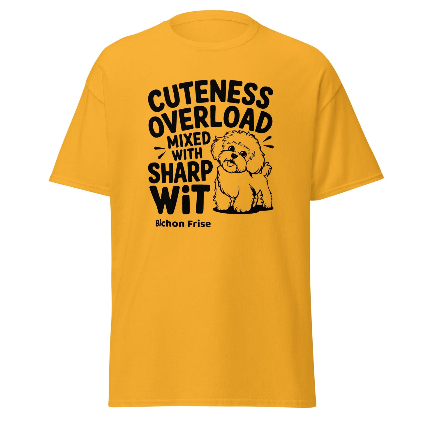 "Cuteness Overload Mixed With Sharp Wit" black text graphic on a funny unisex t-shirt – perfect sarcastic gift for Bichon Frise dog lovers, men and women alike.