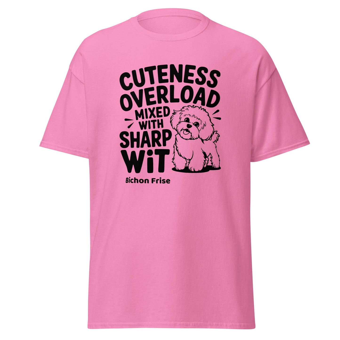 "Cuteness Overload Mixed With Sharp Wit" black text graphic on a funny unisex t-shirt – perfect sarcastic gift for Bichon Frise dog lovers, men and women alike.