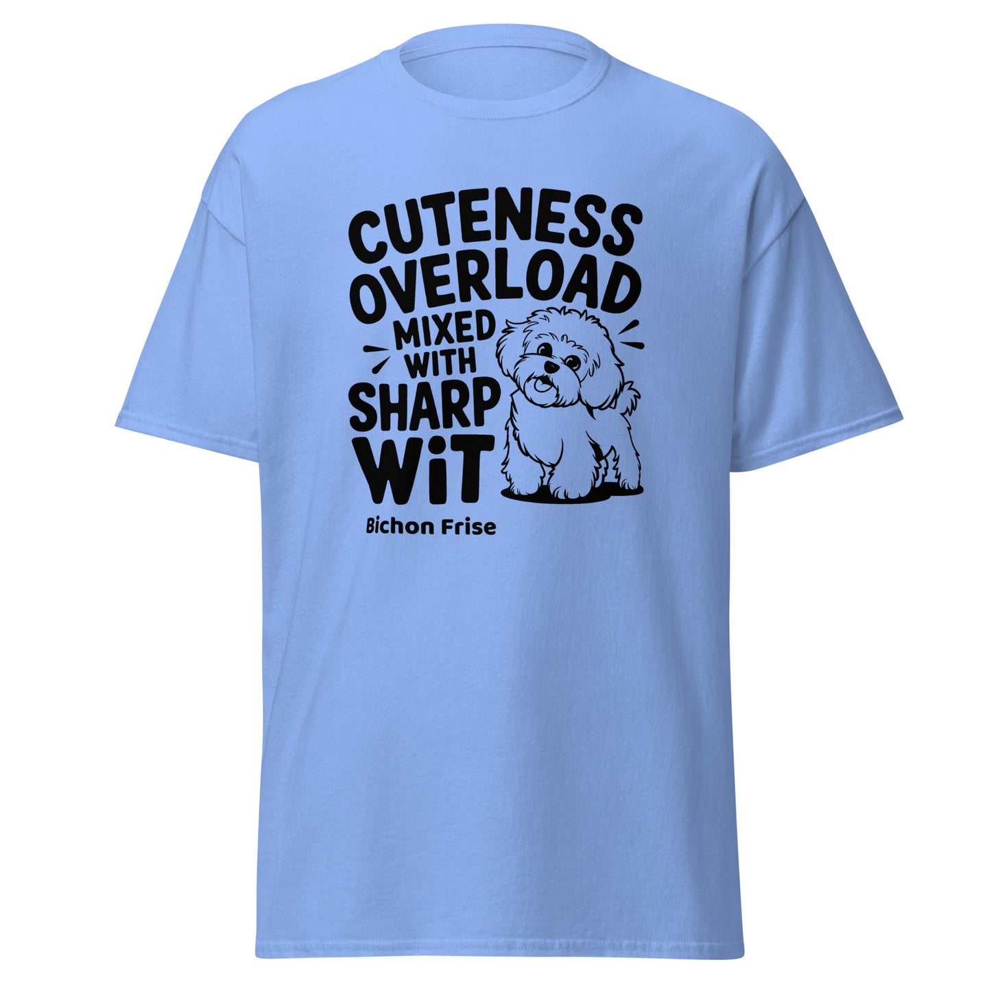 "Cuteness Overload Mixed With Sharp Wit" black text graphic on a funny unisex t-shirt – perfect sarcastic gift for Bichon Frise dog lovers, men and women alike.