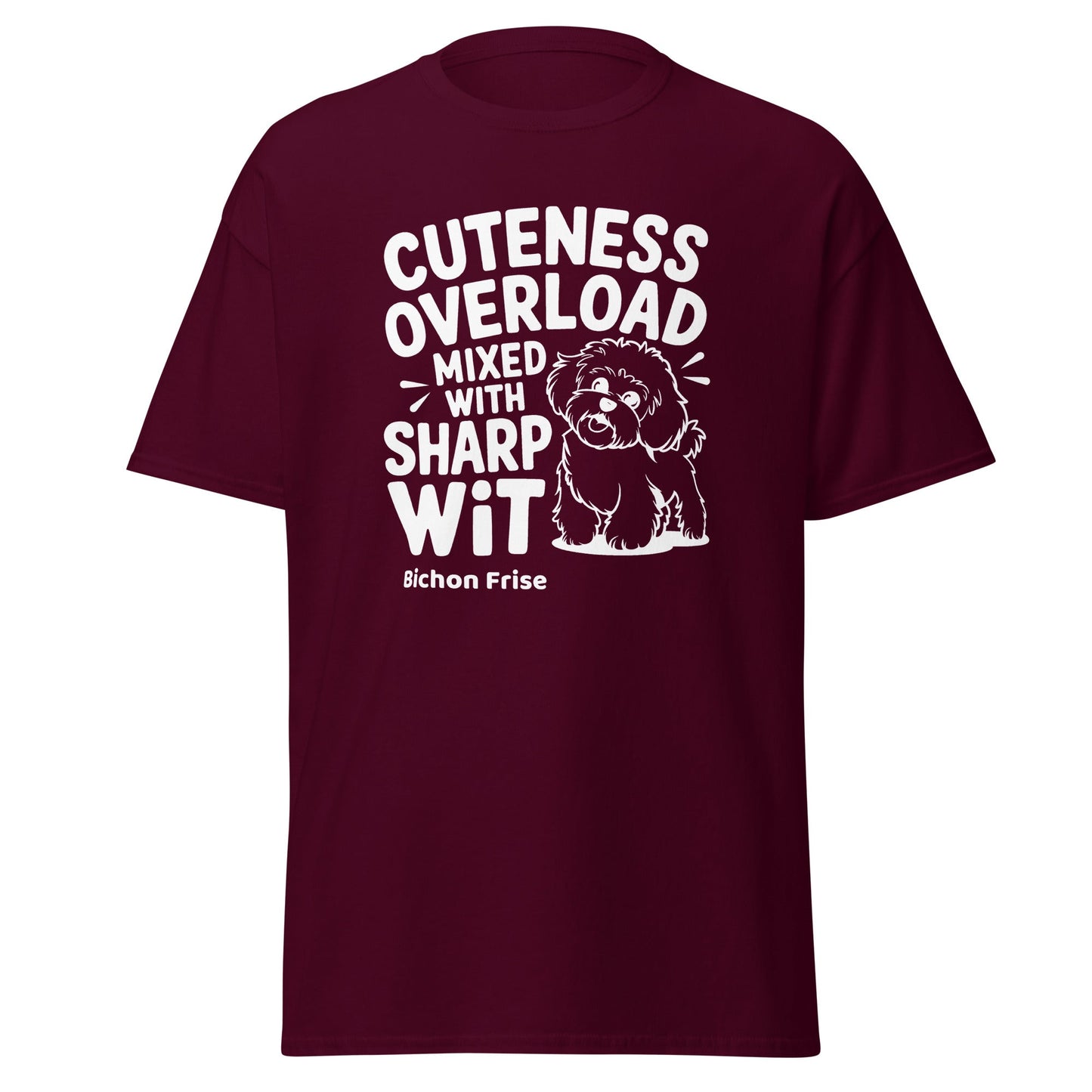 "Unisex white t-shirt with 'Cuteness Overload Mixed With Sharp Wit' text – funny and sarcastic design for Bichon Frise dog lovers and witty pet owners."