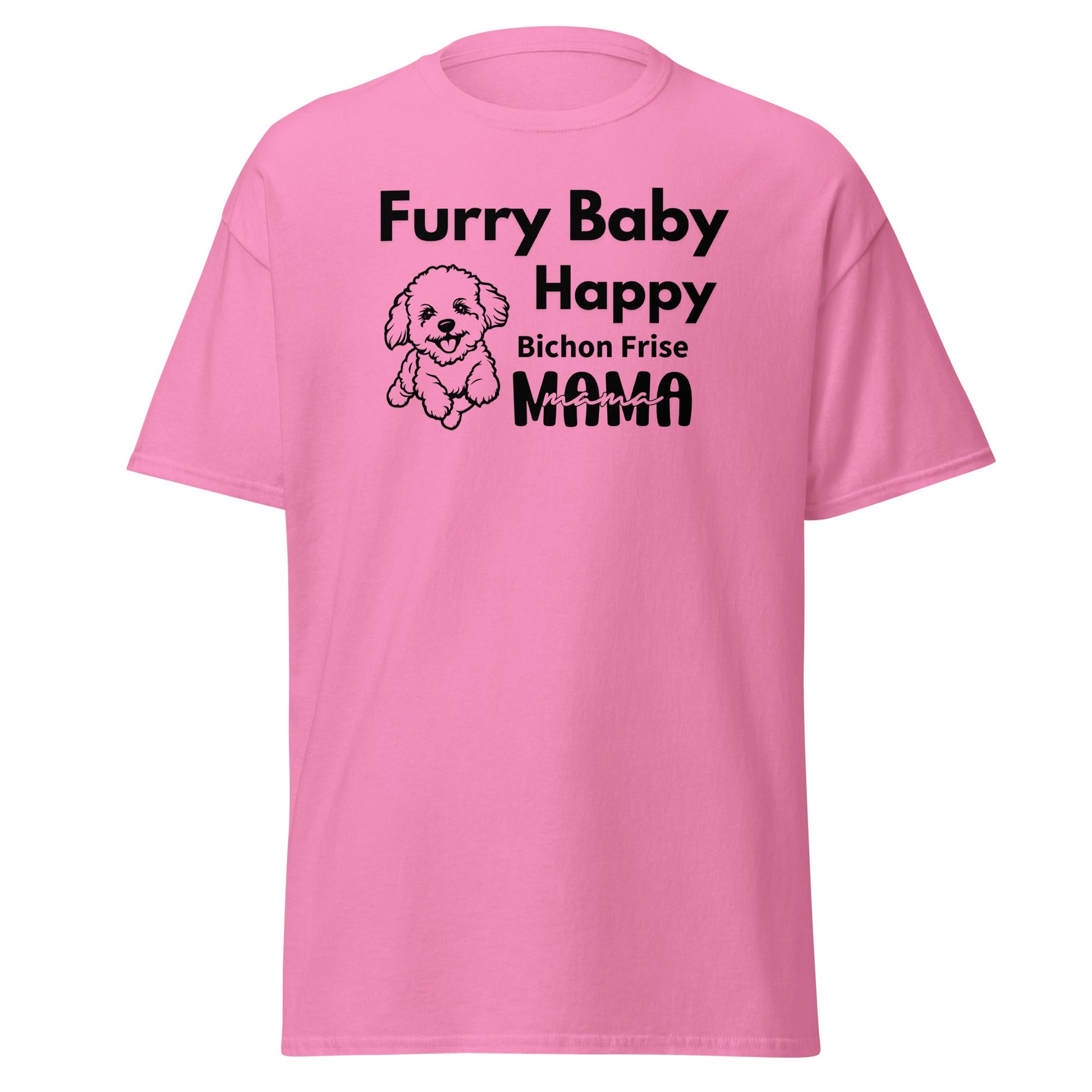 "Furry Baby, Happy Mama"-Unisex Bichon Frise T-Shirt for Dog Owners