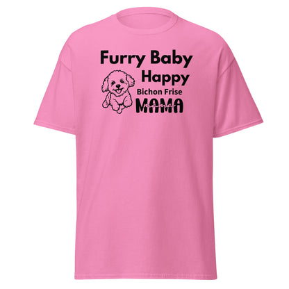 "Furry Baby, Happy Mama"-Unisex Bichon Frise T-Shirt for Dog Owners