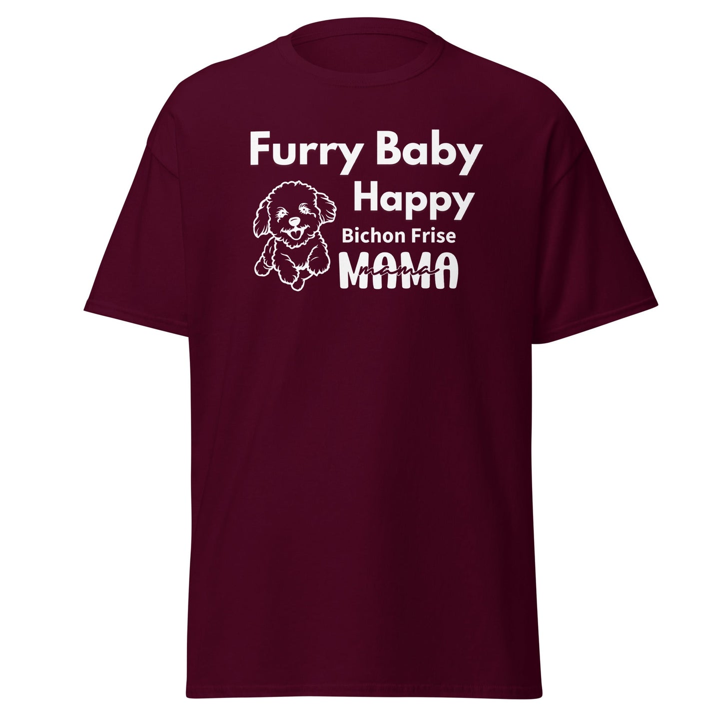 "Furry Baby, Happy Mama"-Unisex Bichon Frise T-Shirt for Dog Owners