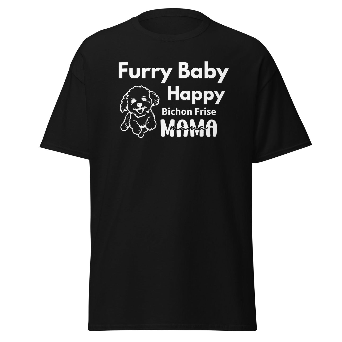 "Furry Baby, Happy Mama"-Unisex Bichon Frise T-Shirt for Dog Owners
