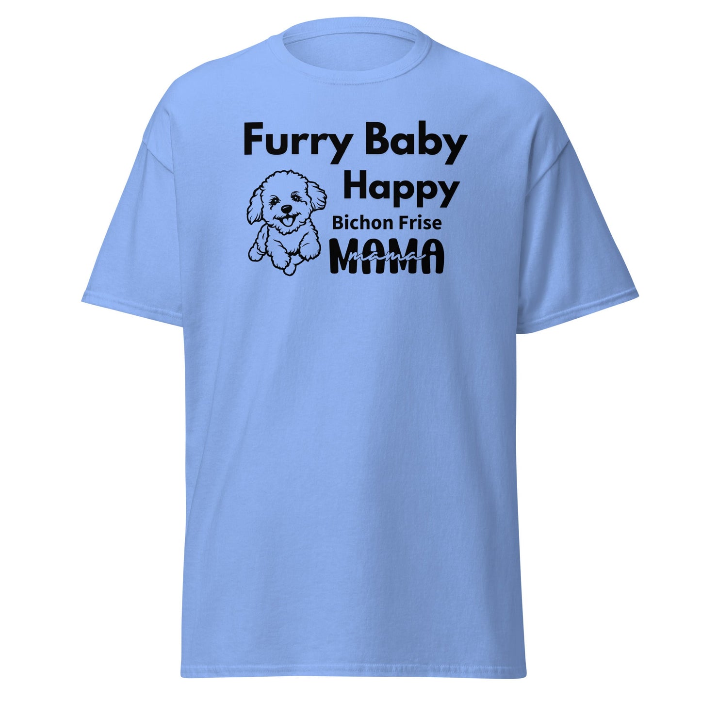 "Furry Baby, Happy Mama"-Unisex Bichon Frise T-Shirt for Dog Owners