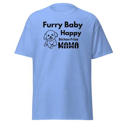 "Furry Baby, Happy Mama"-Unisex Bichon Frise T-Shirt for Dog Owners