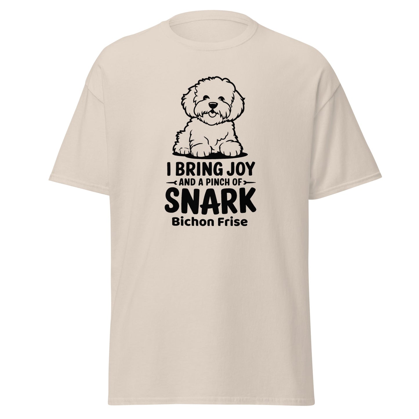 "I Bring Joy And A Pinch Of Snark"-Unisex Bichon Frise T-Shirt for Dog Owners