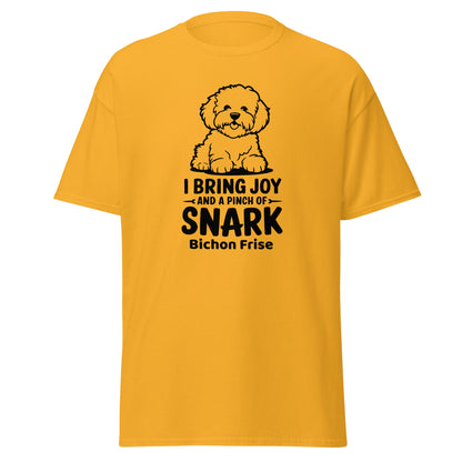 "I Bring Joy And A Pinch Of Snark"-Unisex Bichon Frise T-Shirt for Dog Owners