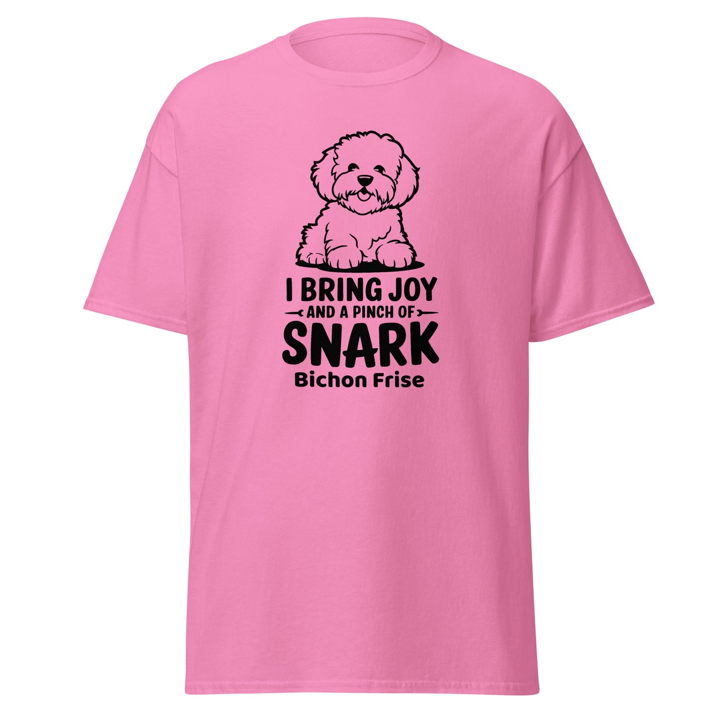 "I Bring Joy And A Pinch Of Snark"-Unisex Bichon Frise T-Shirt for Dog Owners