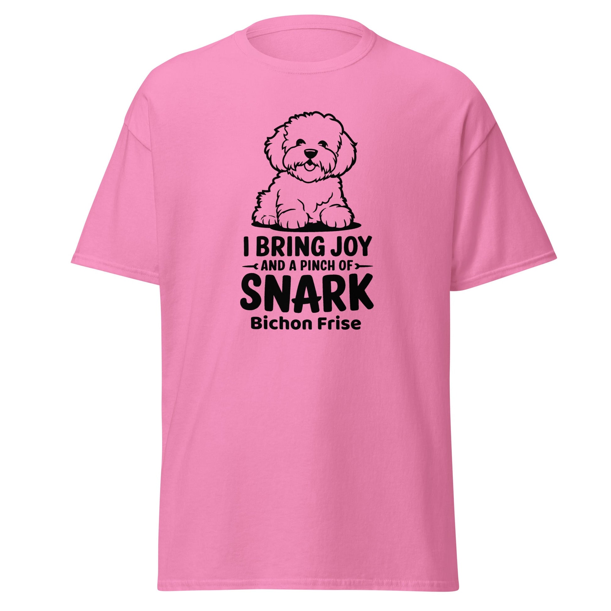 "I Bring Joy And A Pinch Of Snark"-Unisex Bichon Frise T-Shirt for Dog Owners