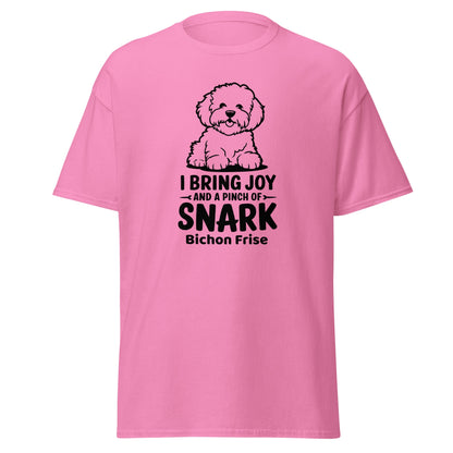 "I Bring Joy And A Pinch Of Snark"-Unisex Bichon Frise T-Shirt for Dog Owners
