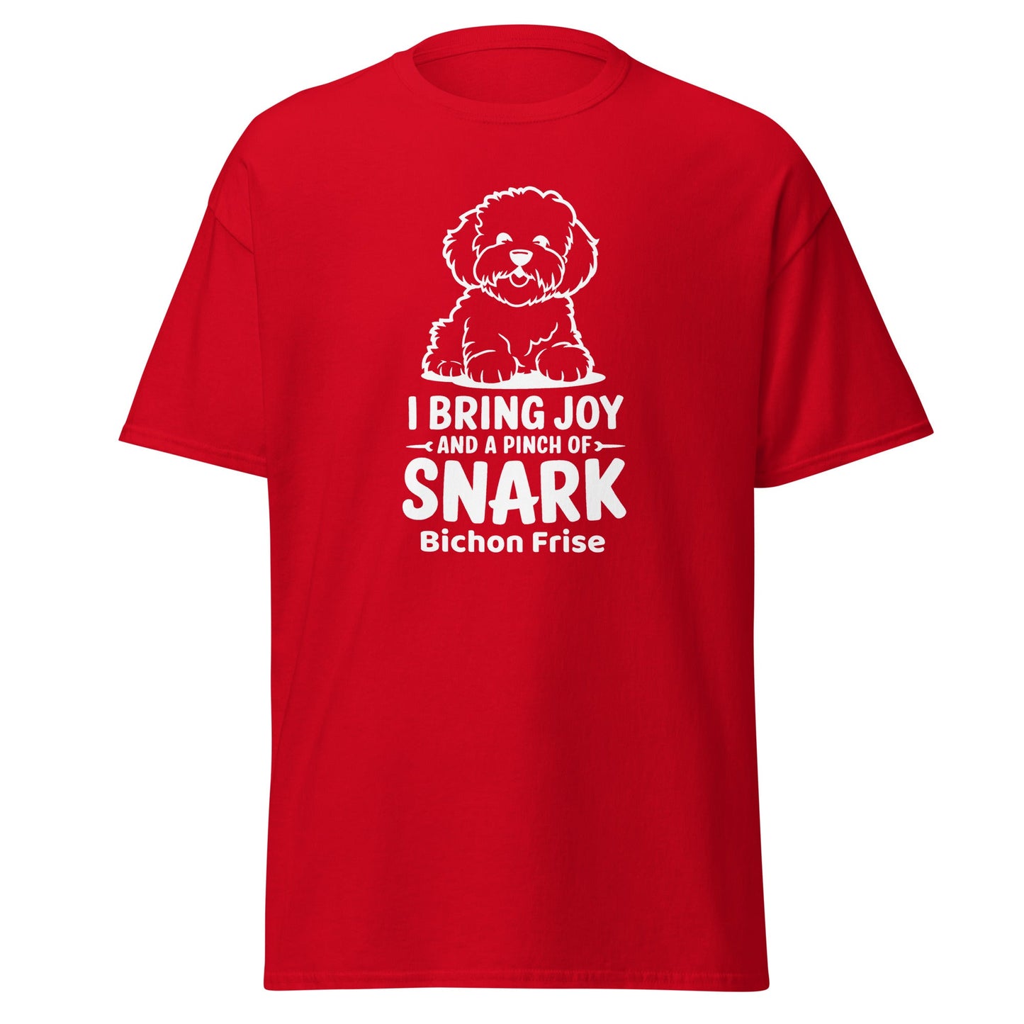 "I Bring Joy And A Pinch Of Snark"-Unisex Bichon Frise T-Shirt for Dog Owners