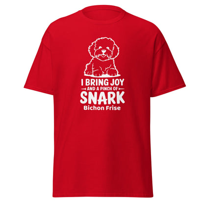 "I Bring Joy And A Pinch Of Snark"-Unisex Bichon Frise T-Shirt for Dog Owners