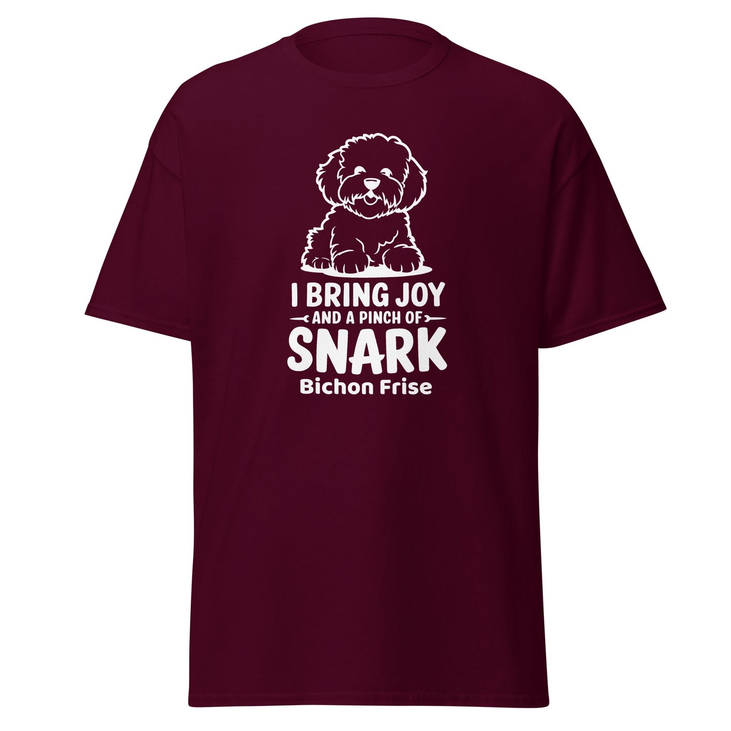 "I Bring Joy And A Pinch Of Snark"-Unisex Bichon Frise T-Shirt for Dog Owners