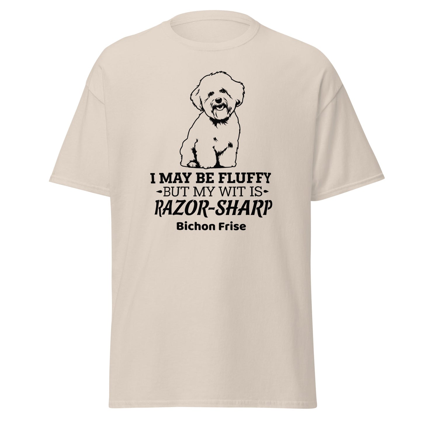 "I May Be Fluffy, But My Wit Is Razor-Sharp"-Unisex Bichon Frise T-Shirt for Dog Owners