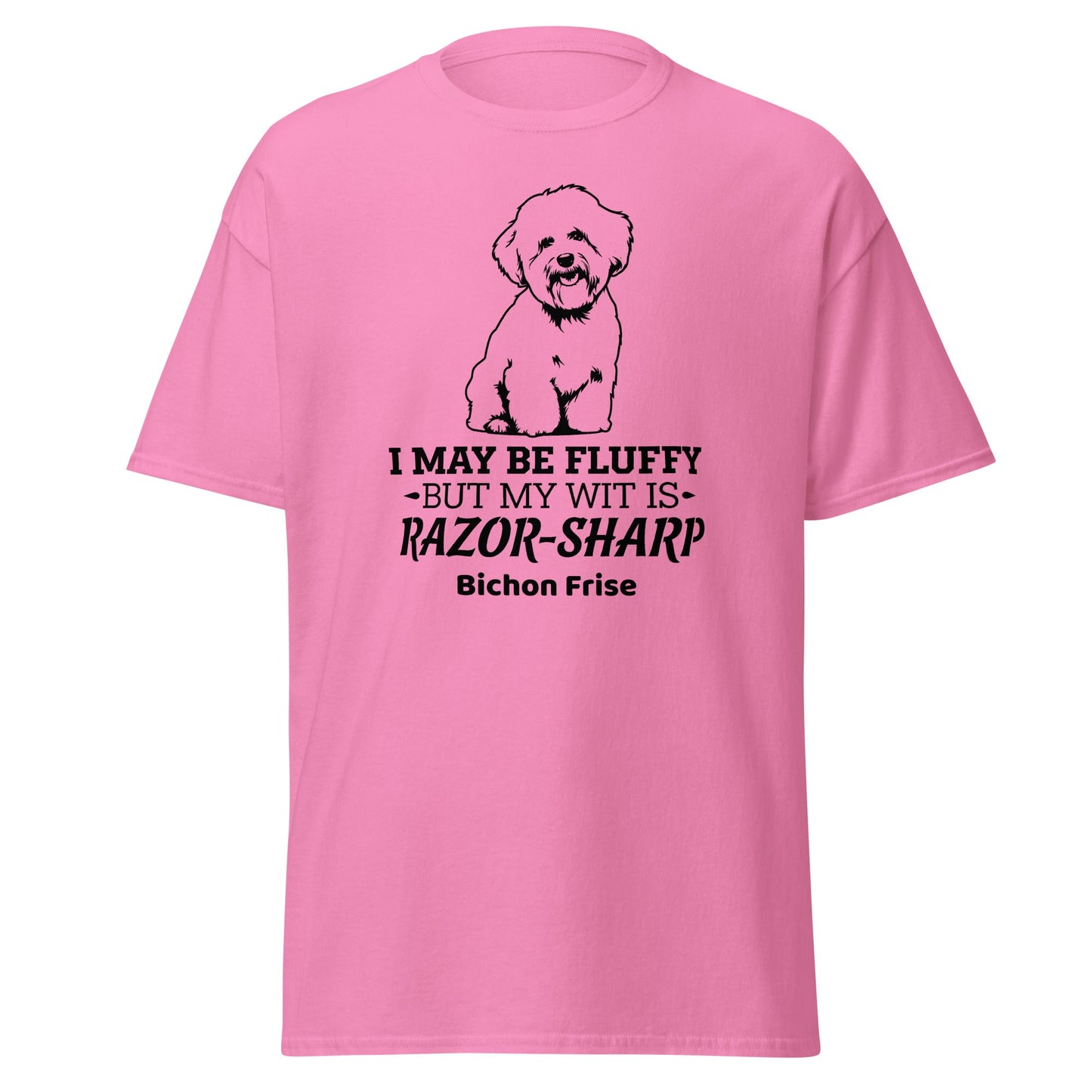 "I May Be Fluffy, But My Wit Is Razor-Sharp"-Unisex Bichon Frise T-Shirt for Dog Owners