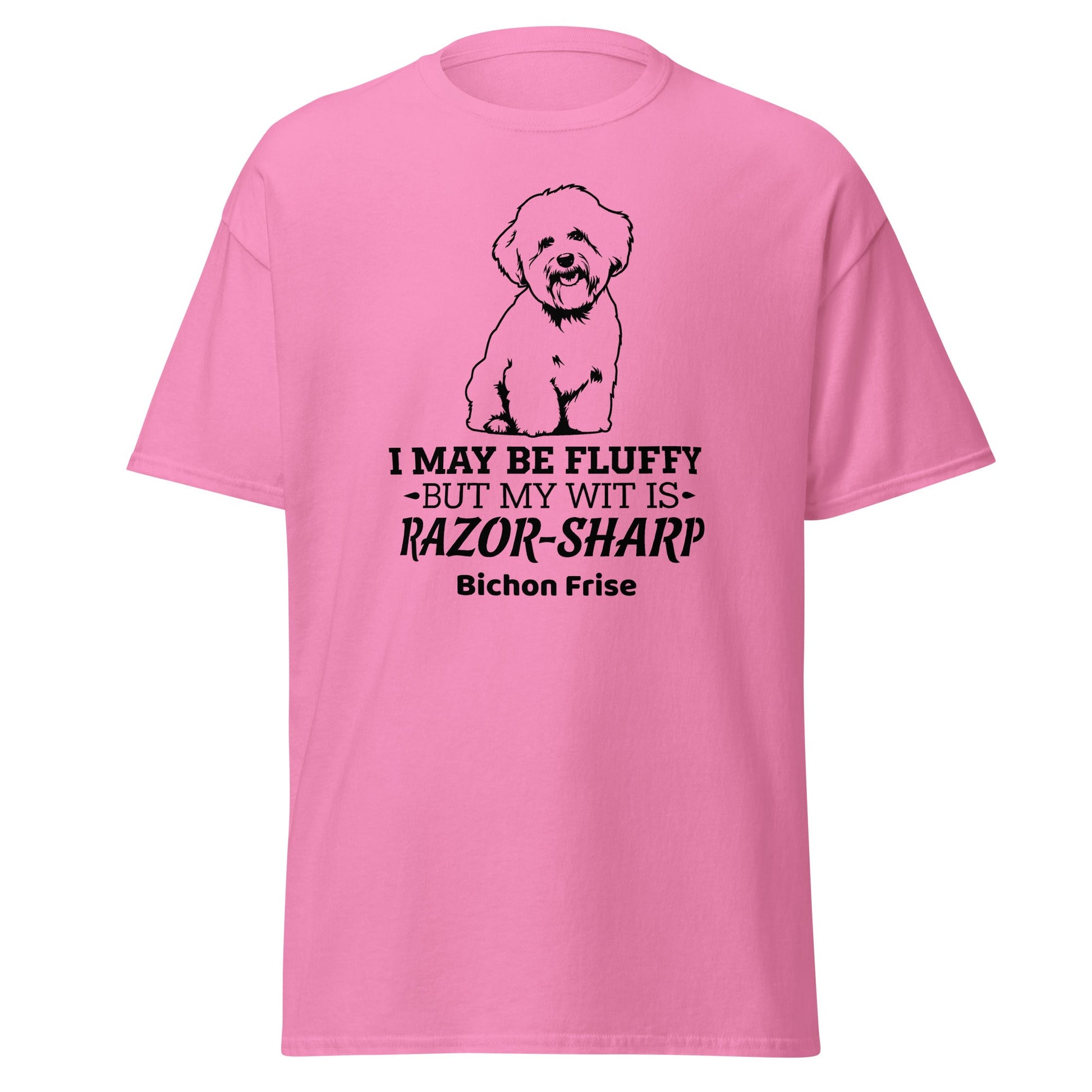 "I May Be Fluffy, But My Wit Is Razor-Sharp"-Unisex Bichon Frise T-Shirt for Dog Owners