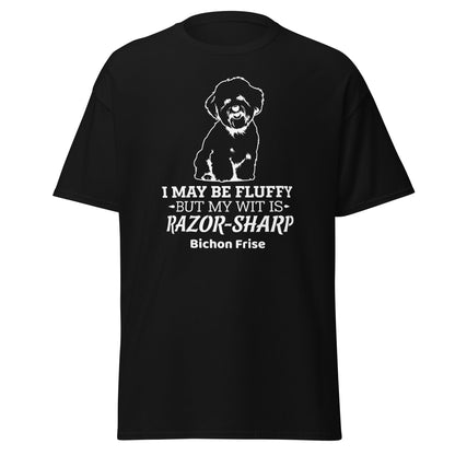 "I May Be Fluffy, But My Wit Is Razor-Sharp"-Unisex Bichon Frise T-Shirt for Dog Owners