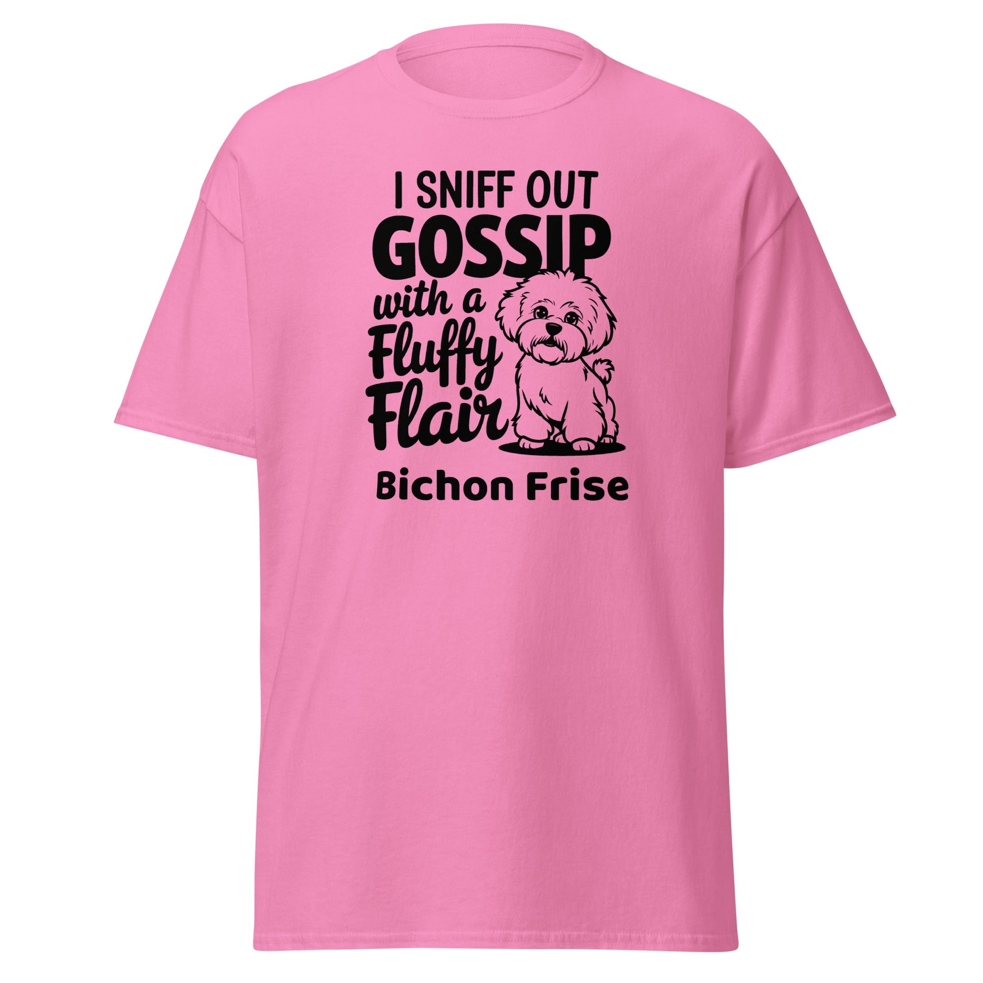 "I Sniff Out Gossip With A Fluffy Flair"-Unisex Bichon Frise T-Shirt for Dog Owners