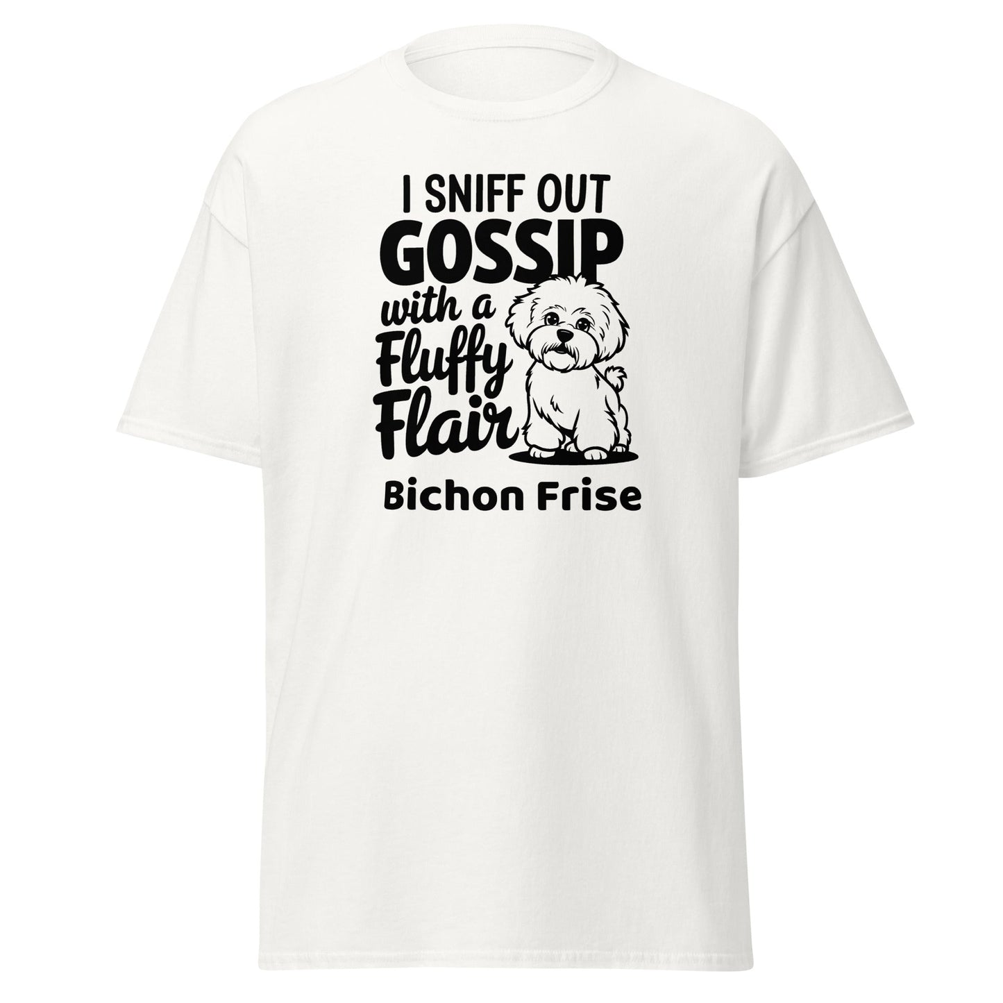 "I Sniff Out Gossip With A Fluffy Flair"-Unisex Bichon Frise T-Shirt for Dog Owners