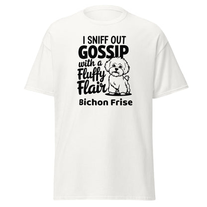 "I Sniff Out Gossip With A Fluffy Flair"-Unisex Bichon Frise T-Shirt for Dog Owners