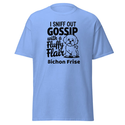 "I Sniff Out Gossip With A Fluffy Flair"-Unisex Bichon Frise T-Shirt for Dog Owners