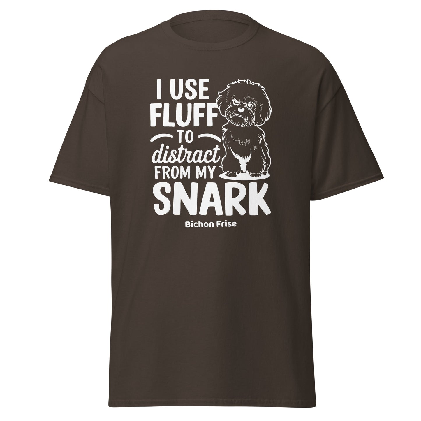 "I Use Fluff To Distract From My Snark"-Unisex Bichon Frise T-Shirt for Dog Owners