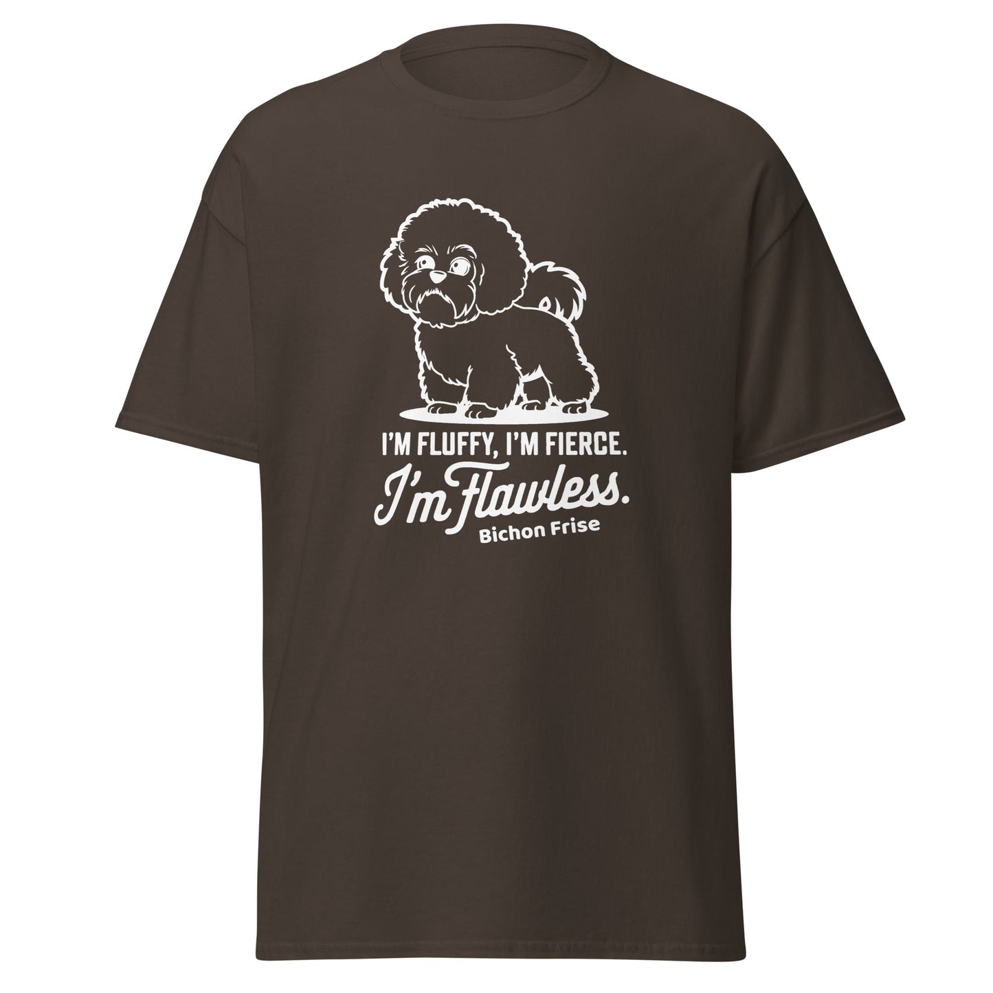 "I'm Fluffy, I'm Fierce I'm Flawless"-Unisex Bichon Frise T-Shirt for Dog Owners