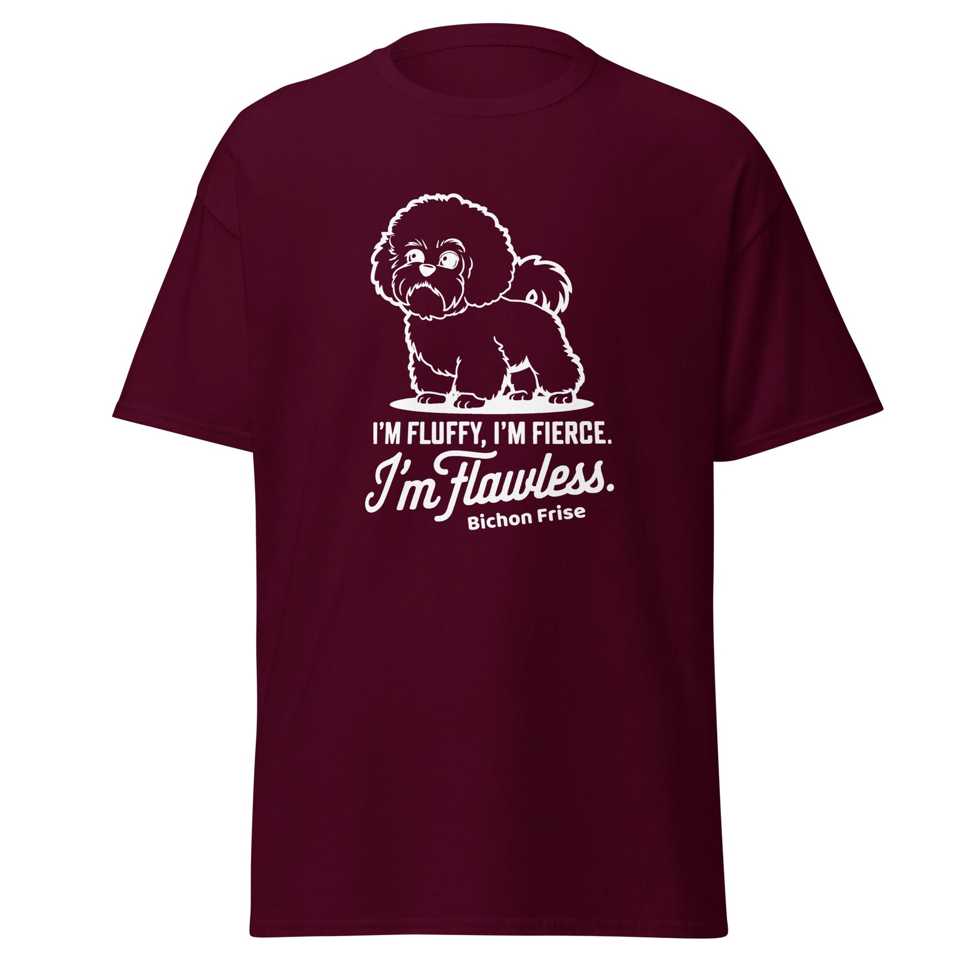 "I'm Fluffy, I'm Fierce I'm Flawless"-Unisex Bichon Frise T-Shirt for Dog Owners