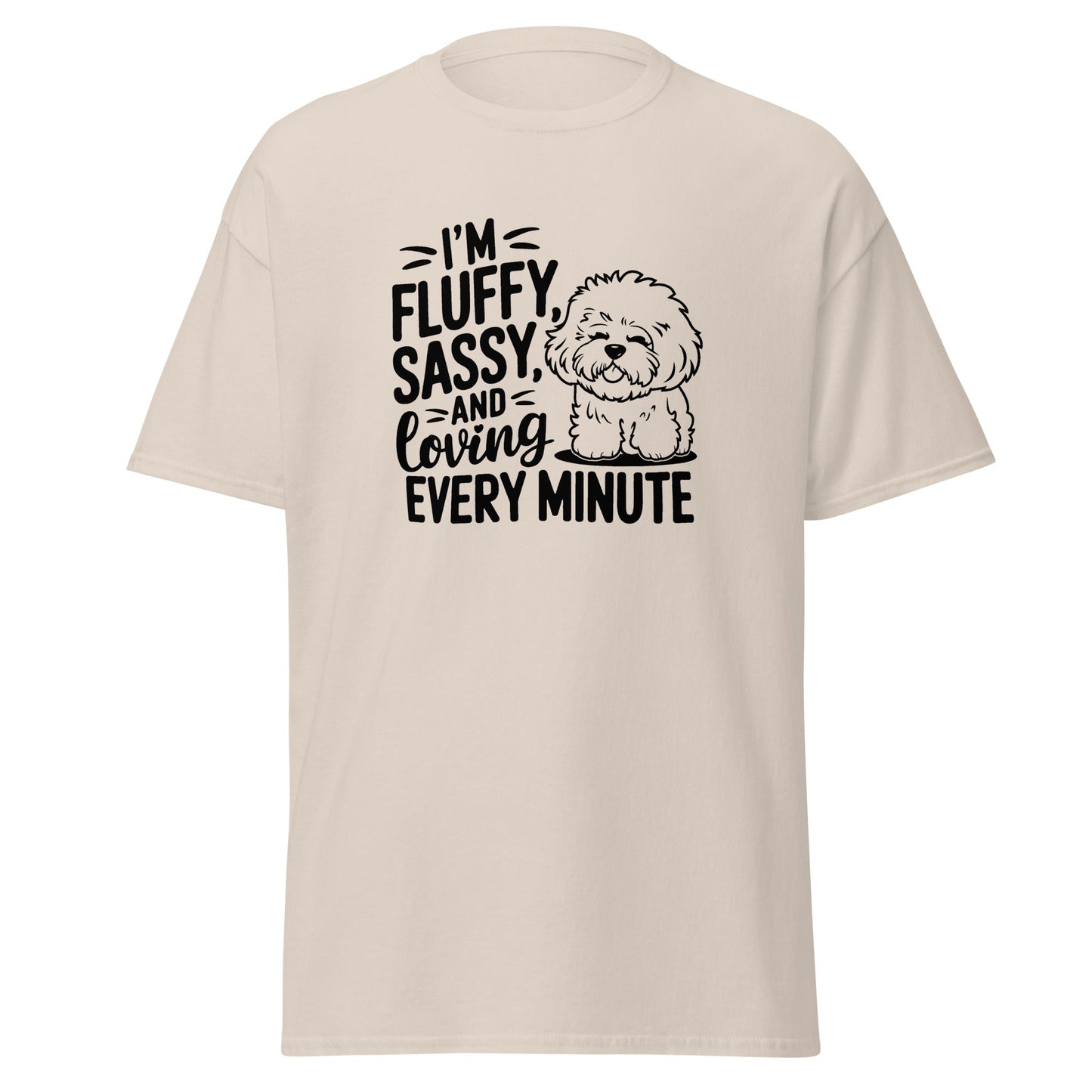 "I’m Fluffy Sassy And Loving Every Minute"-Unisex Bichon Frise T-Shirt for Dog Owners