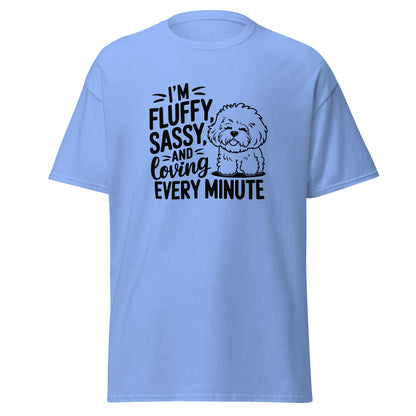 "I’m Fluffy Sassy And Loving Every Minute"-Unisex Bichon Frise T-Shirt for Dog Owners