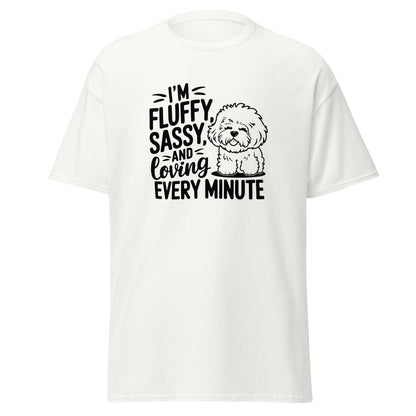 "I’m Fluffy Sassy And Loving Every Minute"-Unisex Bichon Frise T-Shirt for Dog Owners