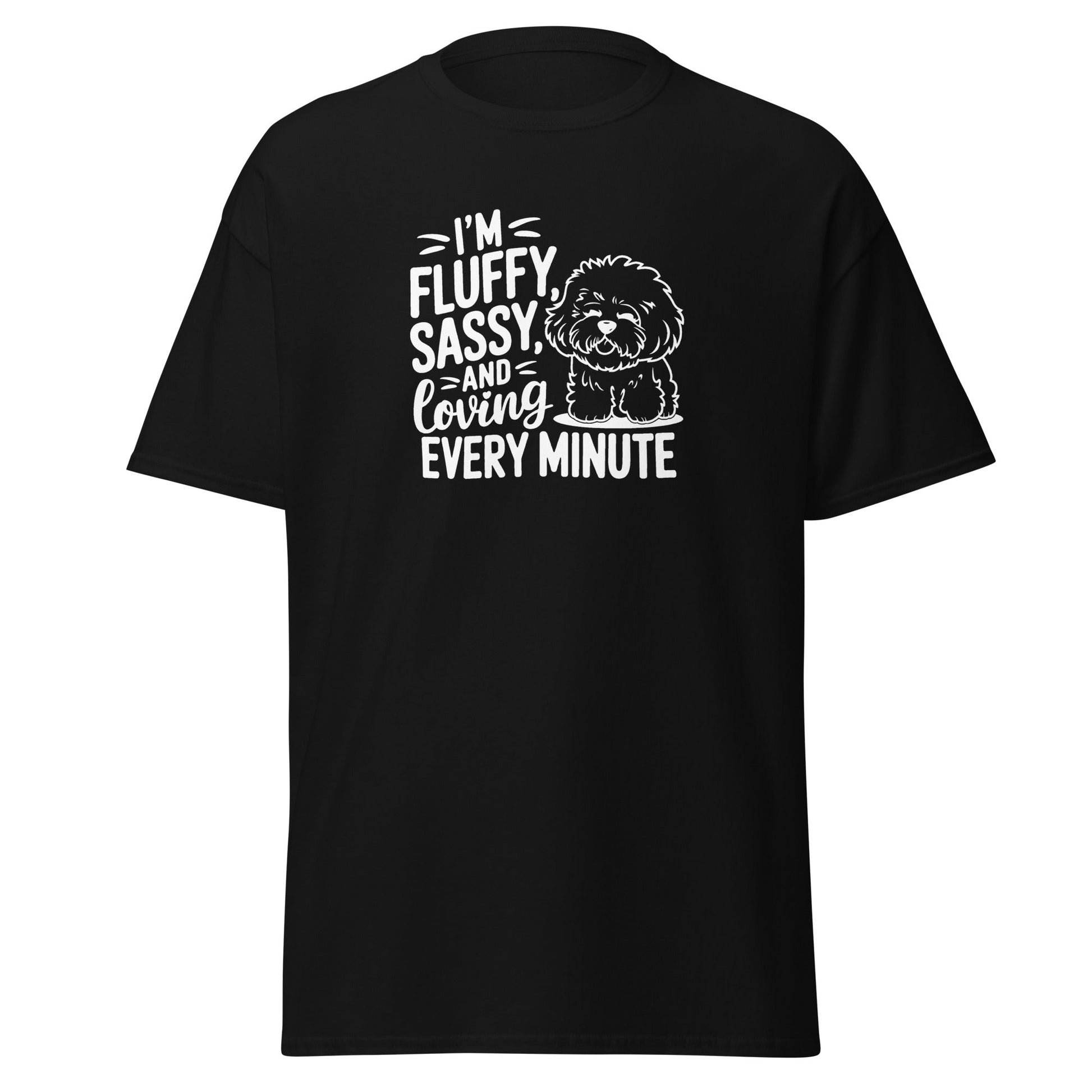 "I’m Fluffy Sassy And Loving Every Minute"-Unisex Bichon Frise T-Shirt for Dog Owners