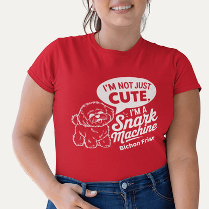 "I’m Not Just Cute I’m A Snark Machine"-Unisex Bichon Frise T-Shirt for Dog Owners