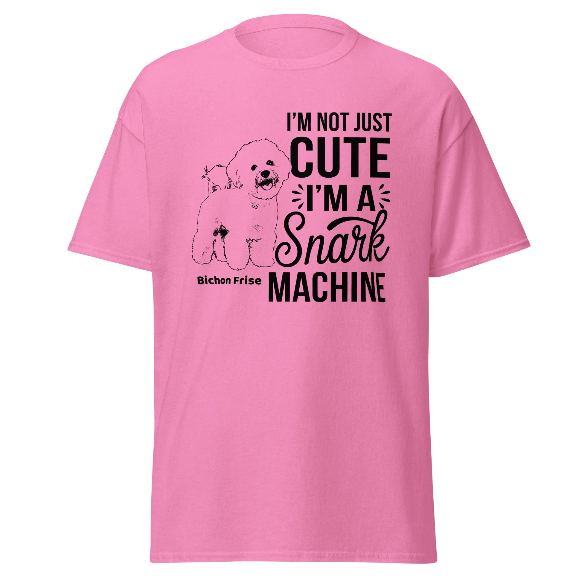 "I’m Not Just Cute I’m A Snark Machine"-Unisex Bichon Frise T-Shirt for Dog Owners