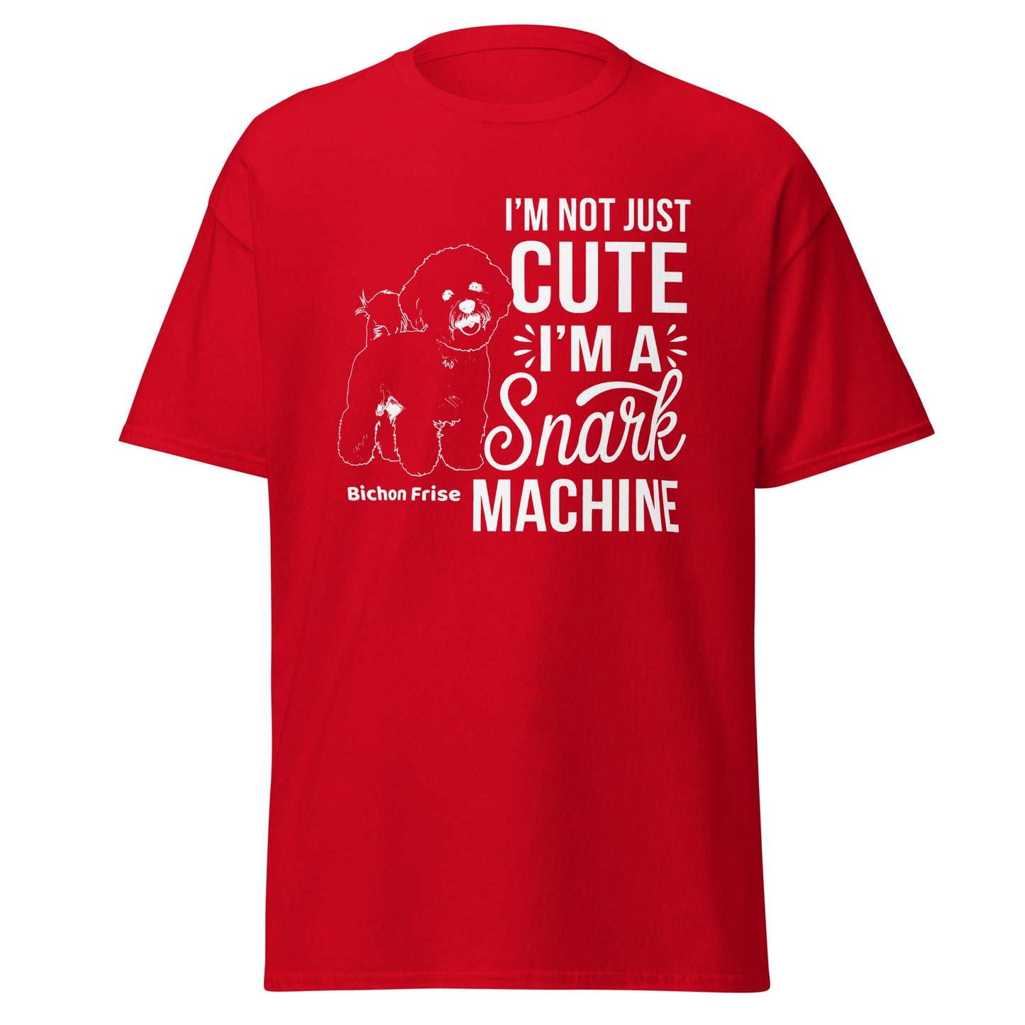 "I’m Not Just Cute I’m A Snark Machine"-Unisex Bichon Frise T-Shirt for Dog Owners