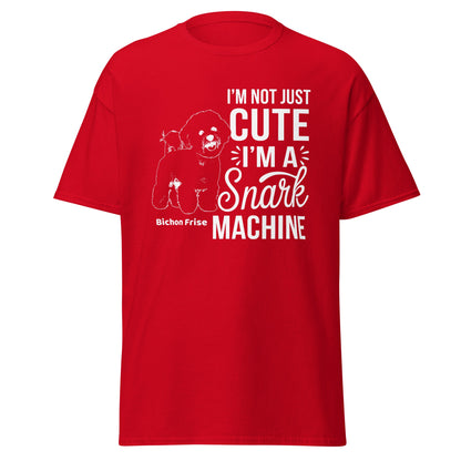 "I’m Not Just Cute I’m A Snark Machine"-Unisex Bichon Frise T-Shirt for Dog Owners