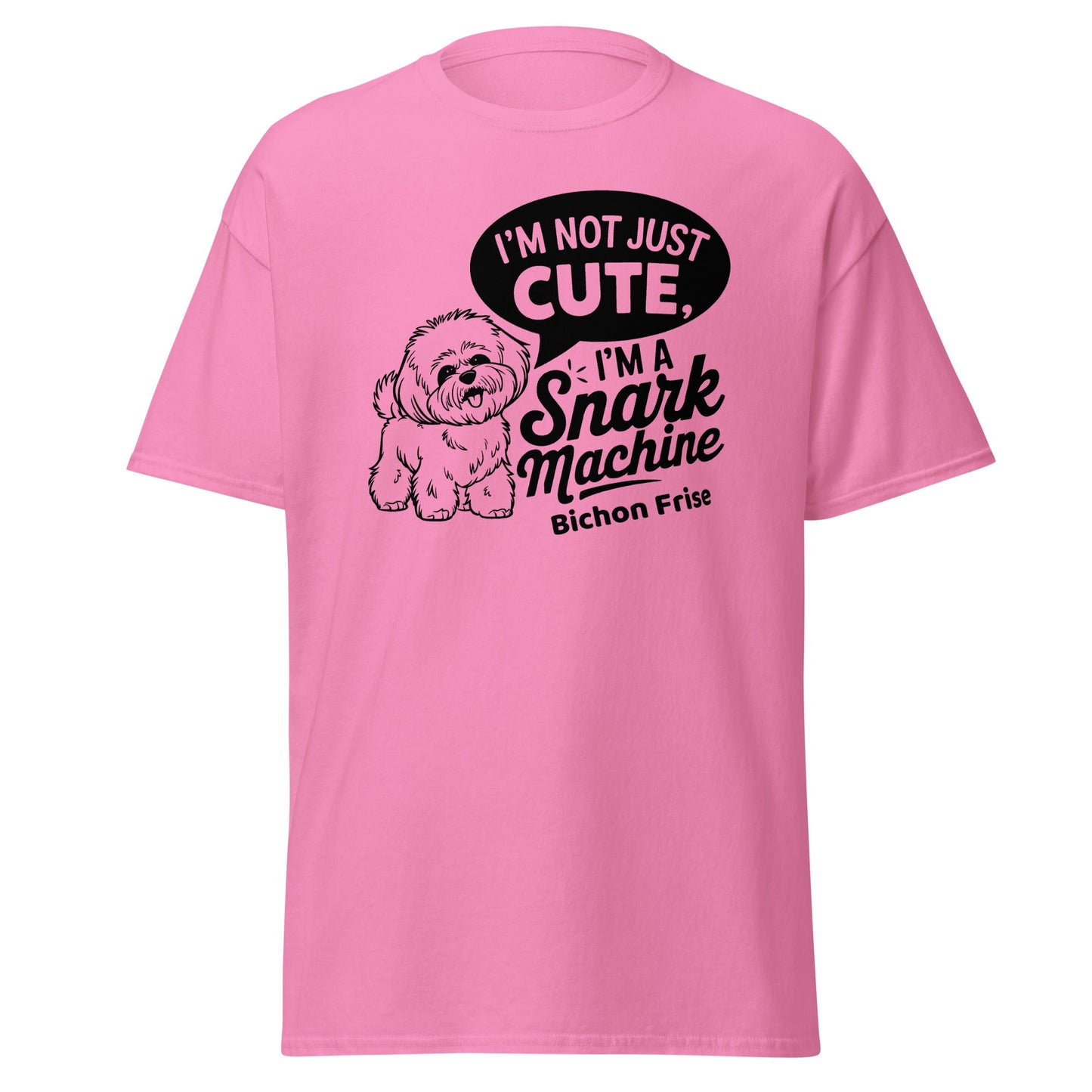 "I’m Not Just Cute I’m A Snark Machine"-Unisex Bichon Frise T-Shirt for Dog Owners
