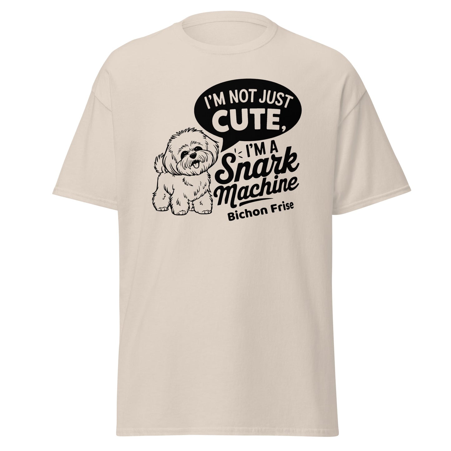 "I’m Not Just Cute I’m A Snark Machine"-Unisex Bichon Frise T-Shirt for Dog Owners