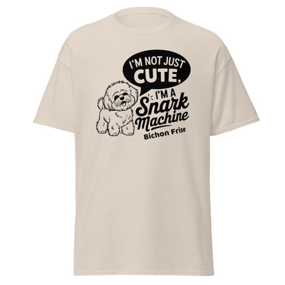"I’m Not Just Cute I’m A Snark Machine"-Unisex Bichon Frise T-Shirt for Dog Owners