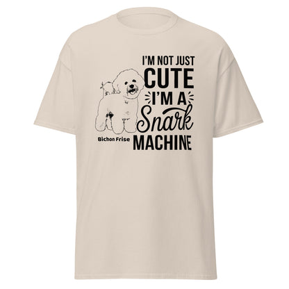 "I’m Not Just Cute I’m A Snark Machine"-Unisex Bichon Frise T-Shirt for Dog Owners