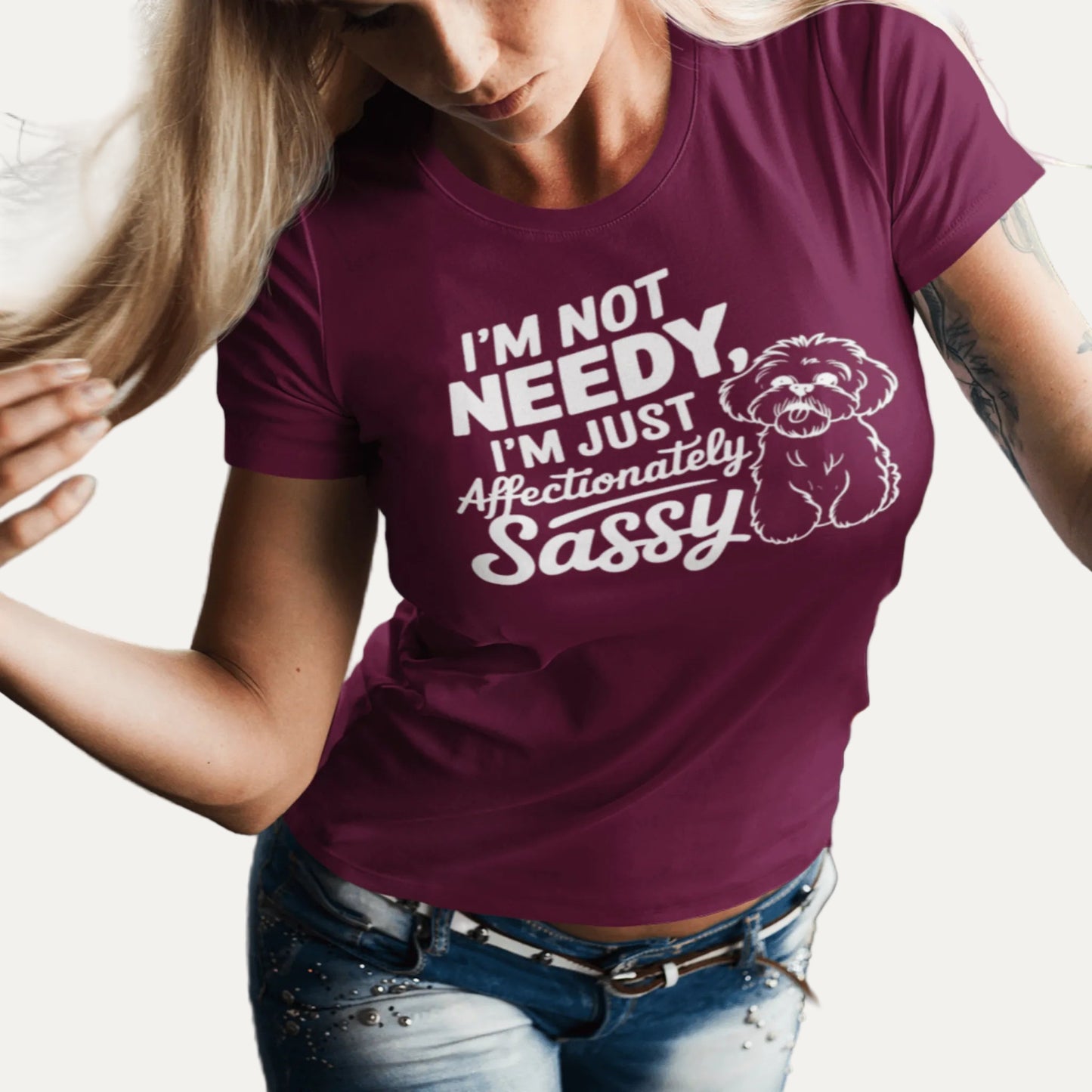 "I'm Not Needy I'm Just Affectionately Sassy"-Unisex Bichon Frise T-Shirt for Dog Owners