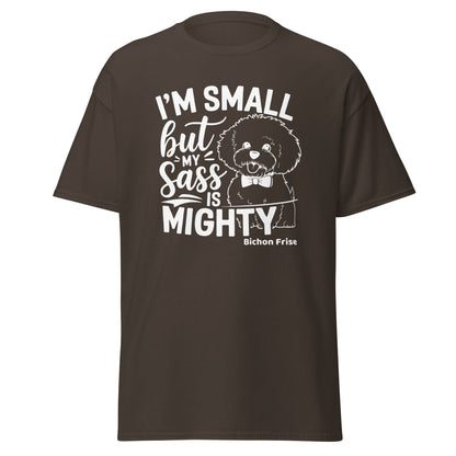 "I’m Small But My Sass Is Mighty"-Unisex Bichon Frise T-Shirt for Dog Owners