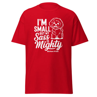 "I’m Small But My Sass Is Mighty"-Unisex Bichon Frise T-Shirt for Dog Owners