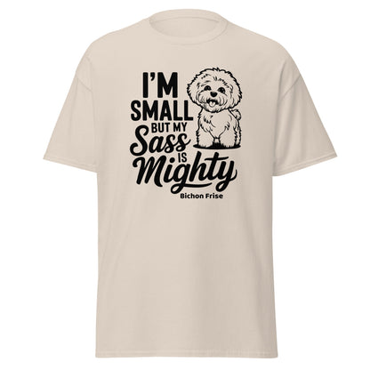 "I’m Small But My Sass Is Mighty"-Unisex Bichon Frise T-Shirt for Dog Owners