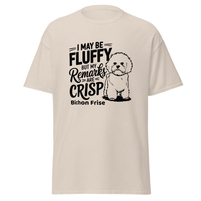 "My Be Fluffy But My Remarks Are Crisp"-Unisex Bichon Frise T-Shirt for Dog Owners