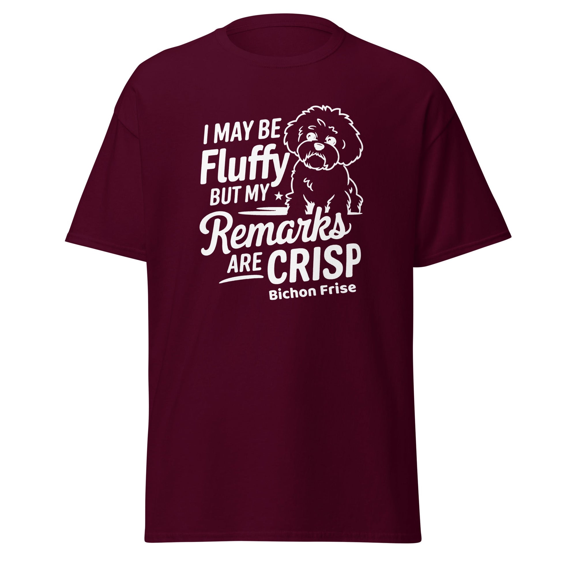 "My Be Fluffy But My Remarks Are Crisp"-Unisex Bichon Frise T-Shirt for Dog Owners